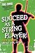 Succeed as a String Player Book (String Letter Publishing) (Strings)