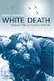 White Death: Russia's War on Finland 1939-40