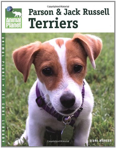 Parson & Jack Russell Terriers (Animal Planet Pet Care Library)