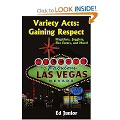 Variety Acts: Gaining Respect: Magicians, Jugglers, Fire Eaters, and More!