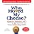 Who Moved My Cheese: The 10th Anniversary Edition: An Amazing Way to Deal with Change in Your Work and in Your Life