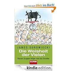 Die Weisheit der Vielen: Warum Gruppen kl�ger sind als Einzelne