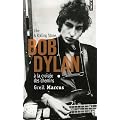 Bob Dylan � la crois�e des chemins : Like a Rolling Stone