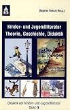 Produkt-Bild: Kinder- und Jugendliteratur: Theorie, Geschichte, Didaktik