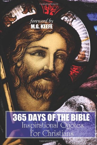 365 Days of the Bible: Inspirational Quotes for Christians (365 Days of Happiness)