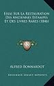 Essai Sur La Restauration Des Anciennes Estampes Et Des Livres Rares (1846)