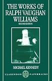 The Works of Ralph Vaughan Williams (Clarendon Paperbacks)