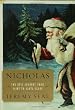Nicholas: The Epic Journey from Saint to Santa Claus