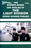 The Massed Bands and Bugles of The Light Division Horse Guards Parade (CASSETTE)