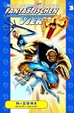 Die Ultimativen Fantastischen Vier, Bd. 3: N-Zone