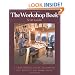 The Workshop Book: A Craftman's Guide to Making the Most of Any Work Space