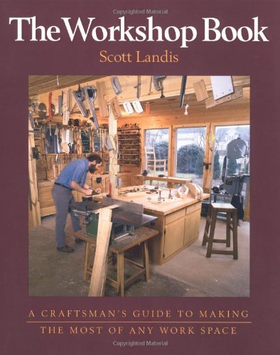 The Workshop Book - Taunton Press - RC-T070402 - ISBN: 1561582719 - ISBN-13: 9781561582716