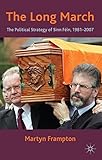 The long march : the political strategy of Sinn Féin, 1981-2007