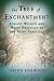 Tree of Enchantment: Ancient Wisdom and Magic Practices of the Faery Tradition