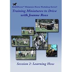Training Miniature Horses to Drive: Disk 2-Learning How