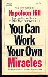 You can work your own miracles (A Fawcett gold medal book)