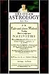 Christian Astrology, book 3: An Easie and plaine Method How to judge upon Nativities