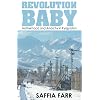 Revolution Baby: Motherhood and Anarchy in Kyrgyzstan