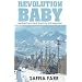 Revolution Baby: Motherhood and Anarchy in Kyrgyzstan