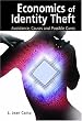 Economics of Identity Theft: Avoidance, Causes and Possible Cures
