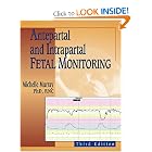 Click here to buy Antepartal and Intrapartal Fetal Monitoring: Third Edition by Michelle Murray PhD RNC.