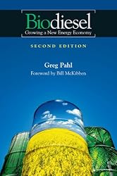 Biodiesel: Growing a New Energy Economy, Second Edition