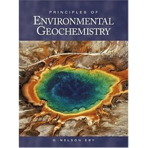 Principles of Environmental Geochemistry by Nelson Eby