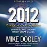 2012: Prophecies and Possibilities: Surviving and Thriving Amidst Great Change
