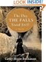 The Day the Falls Stood Still: A Novel