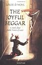 The Joyful Beggar, A Novel Of St. Francis Of Assisi