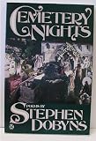 Cemetery Nights: Poems By Stephen Dobyns