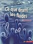 Ce que disent les fluides (Nouvelle �dition, revue et augment�e)