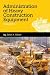 Administration of Heavy Construction Equipment