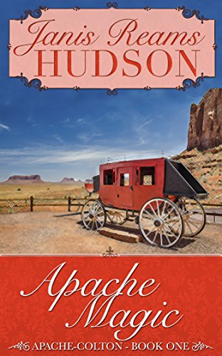 Apache Magic: The Apache-Colton Series - Book One