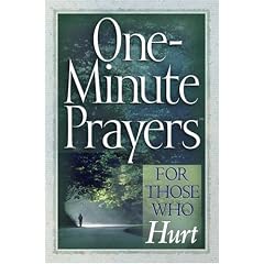 One-Minute Prayers for Those Who Hurt (One-Minute Prayers)