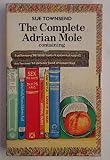 The Complete Adrian Mole Containing the Secret Diary of Adrian Mole Aged 13 3/4, the Growing Pains of Adrian Mole