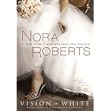 Vision In Whiteby Nora Roberts