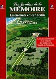 Les jardins de la M�moire. Les hommes et leur destin