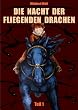Die Nacht der fliegenden Drachen Teil 1