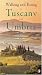 Walking and Eating in Tuscany and Umbria: Revised Edition