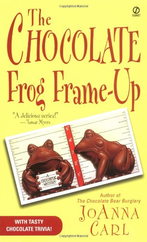 The Chocolate Frog Frame-Up (Chocoholic Mysteries, No. 3)