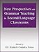 New Perspectives on Grammar Teaching in Second Language Classrooms (ESL & Applied Linguistics Professional Series)