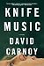 Knife Music: A Novel
