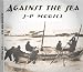 Against The Sea (Fold Out DigiPak)