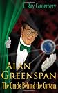 Alan Greenspan: The Oracle Behind the Curtain