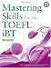 Mastering Skills for the TOEFL iBT: Advanced (Combined Book)