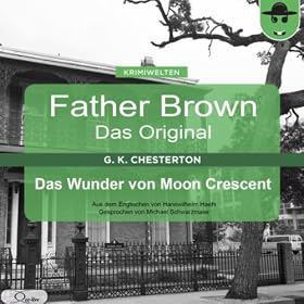 Das Wunder von Moon Crescent (Father Brown - Das Original 28)