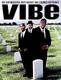 Vibe Magazine: Hip Hop Murders (May 2005)