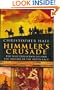 Himmler's Crusade: The Nazi Expedition to Find the Origins of the Aryan Race