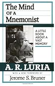 The Mind of a Mnemonist: A Little Book about a Vast Memory: Aleksandr R. Luria, Lynn Solotaroff, Jerome Bruner: 9780674576223: Amazon.com: Books